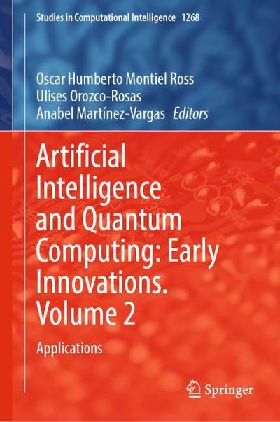 Artificial Intelligence and Quantum Computing: Early Innovations. Volume 2
