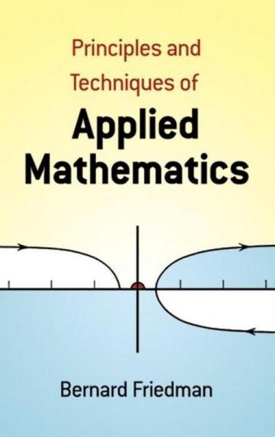 The Principles and Techniques of Applied Mathematics