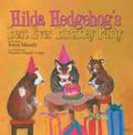 Hilda Hedgehog’s Best Ever Birthday Party