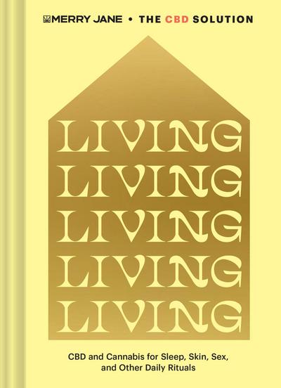 Merry Jane’s the CBD Solution: Living