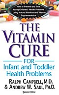 The Vitamin Cure for Infant and Toddler Health Problems
