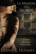 La Maison des Secrets: Deux femmes, une maison oubliée, et un secret qui traverse le temps