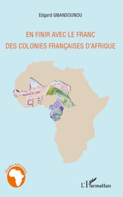 En finir avec le franc des colonies françaises d’Afrique