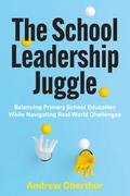 The School Leadership Juggle