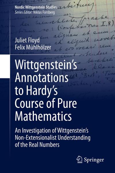 Wittgenstein’s Annotations to Hardy’s Course of Pure Mathematics