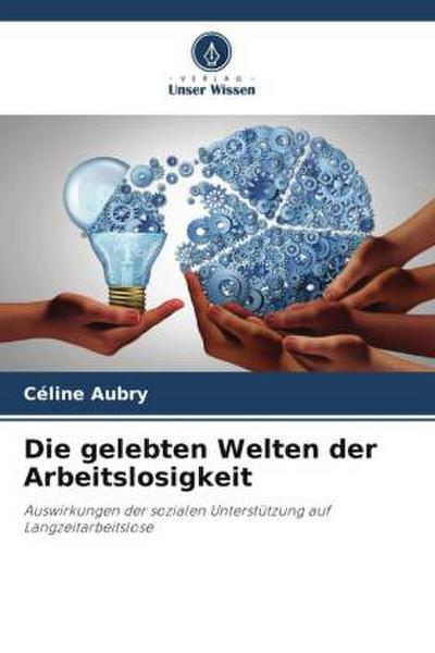Die gelebten Welten der Arbeitslosigkeit