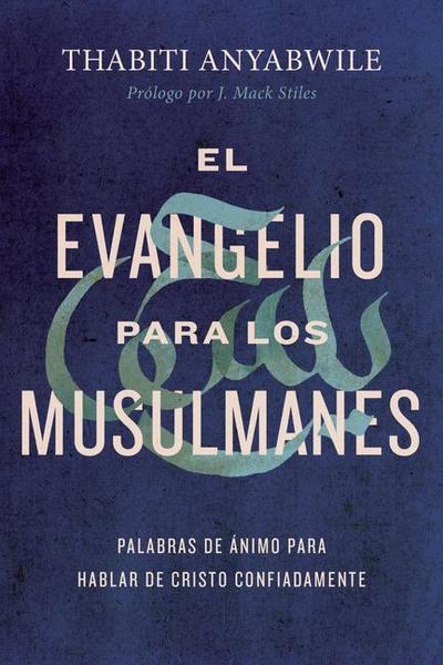 El Evangelio Para Los Musulmanes