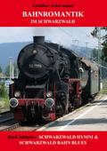 Bahnromantik im Schwarzwald