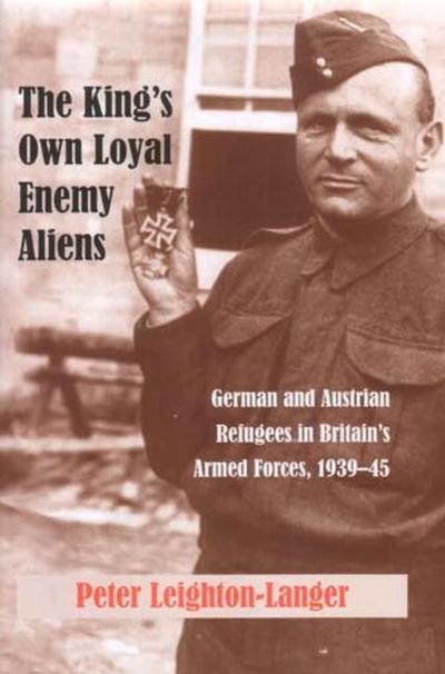 The King’s Own Loyal Enemy Aliens