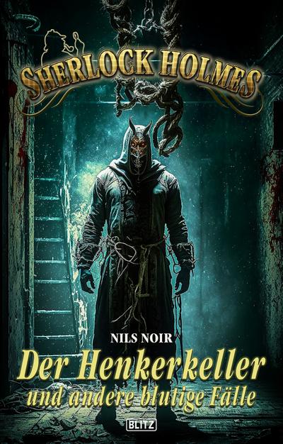 Sherlock Holmes - Neue Fälle 44: Der Henkerkeller