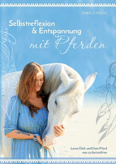 Selbstreflexion & Entspannung mit Pferden