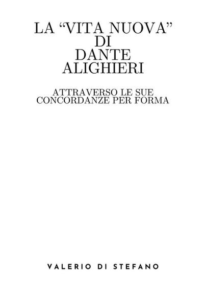La Vita Nuova di Dante Alighieri attraverso le sue concordanze per forma
