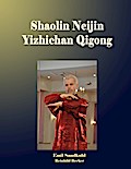 Shaolin Neijin Yizhichan Qigong