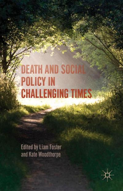 Death and Social Policy in Challenging Times