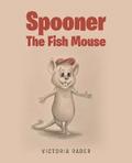 Spooner the Fish Mouse