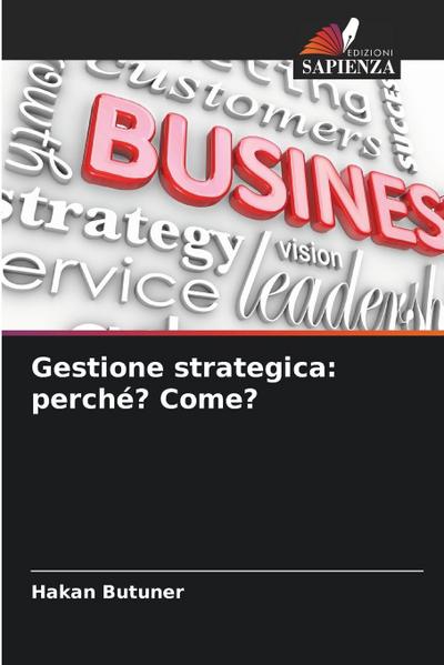 Gestione strategica: perché? Come?
