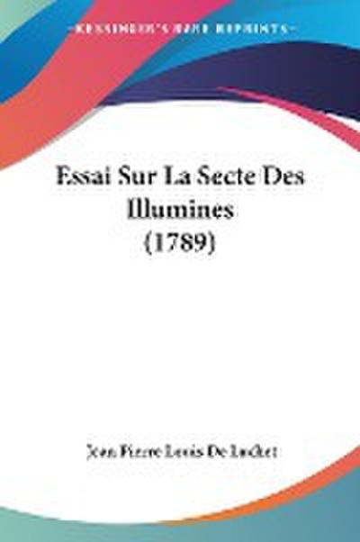 Essai Sur La Secte Des Illumines (1789)