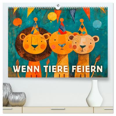 Wenn Tiere feiern (hochwertiger Premium Wandkalender 2026 DIN A2 quer), Kunstdruck in Hochglanz