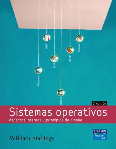 Sistemas operativos : aspectos internos y principios de diseño