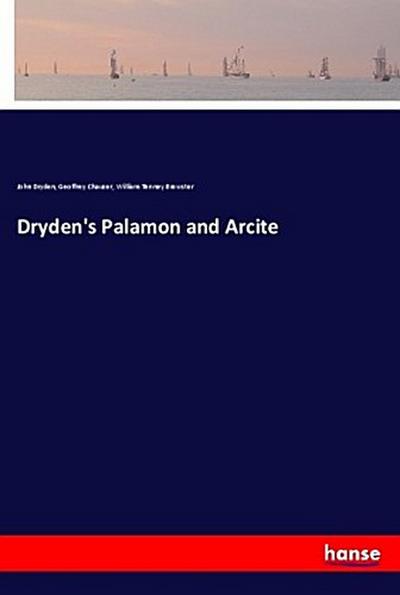 Dryden’s Palamon and Arcite