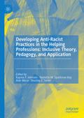 Developing Anti-Racist Practices in the Helping Professions: Inclusive Theory, Pedagogy, and Application