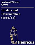 Kinder- und Hausmärchen (1812/15)