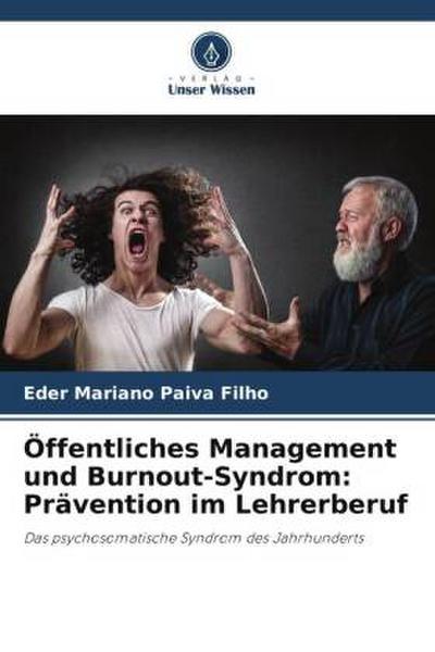 Öffentliches Management und Burnout-Syndrom: Prävention im Lehrerberuf
