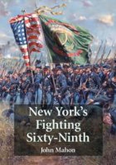 New York’s Fighting Sixty-Ninth