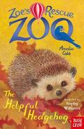 Zoe’s Rescue Zoo: The Helpful Hedgehog