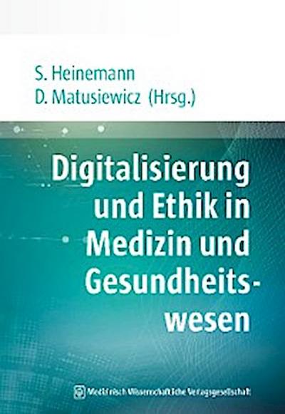 Digitalisierung und Ethik in Medizin und Gesundheitswesen