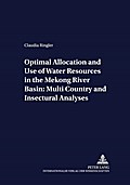 Optimal Allocation and Use of Water Resources in the Mekong River Basin: Multi-Country and Intersectoral Analyses