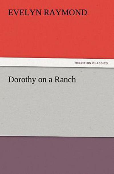 Dorothy on a Ranch