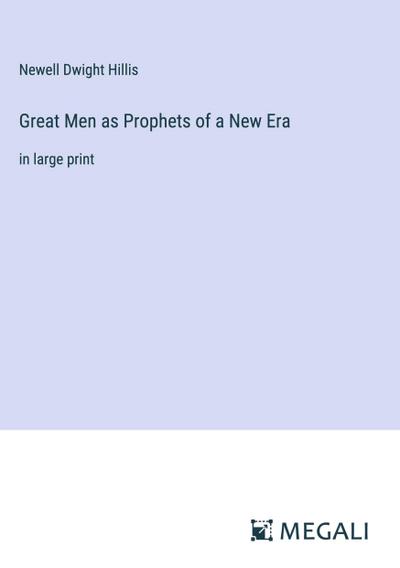 Great Men as Prophets of a New Era