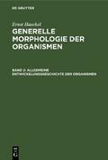 Allgemeine Entwickelungsgeschichte der Organismen