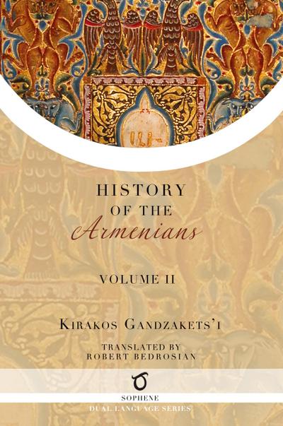 Kirakos Gandzakets’i’s History of the Armenians