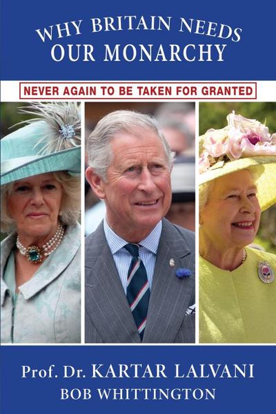 Why Britain Needs Our Monarchy