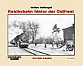 Walter Hollnagel: Reichsbahn hinter der Ostfront