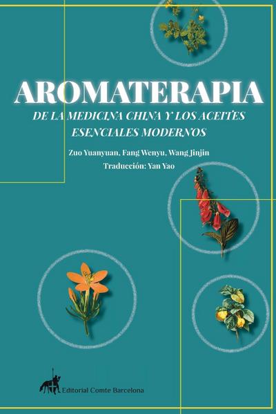AROMATERAPIA DE LA MEDICINA CHINA Y LOS ACEITES ESENCIALES MODERNOS