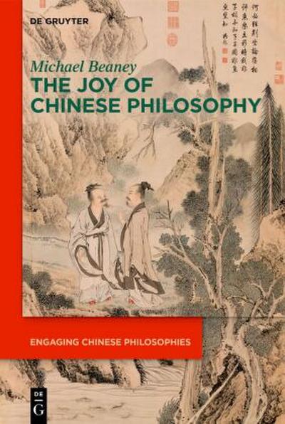The Joy of Chinese Philosophy