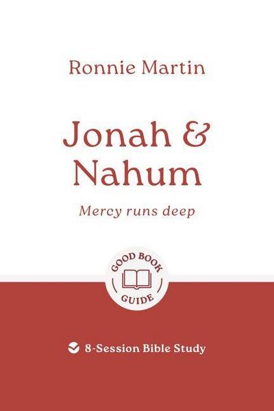Jonah & Nahum: Mercy Runs Deep