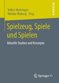 Spielzeug, Spiele und Spielen