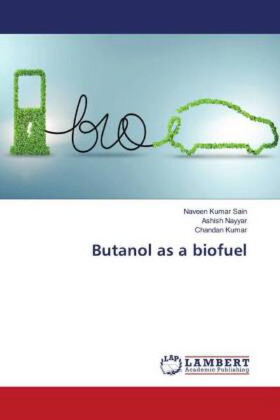 Butanol as a biofuel