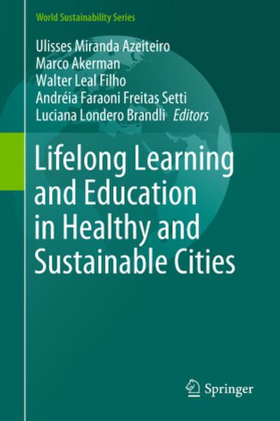 Lifelong Learning and Education in Healthy and Sustainable Cities
