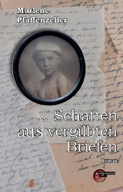 ... Schatten aus vergilbten Briefen