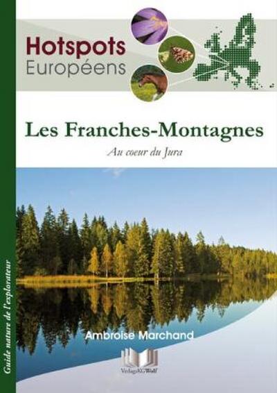 Hotspots Européens, Les Franches-Montagnes