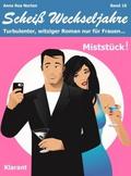 Miststück! Scheiß Wechseljahre, Band 10. Turbulent