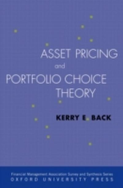 Asset Pricing and Portfolio Choice Theory