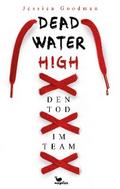 Deadwater High – Den Tod im Team