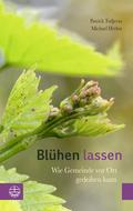 Blühen lassen