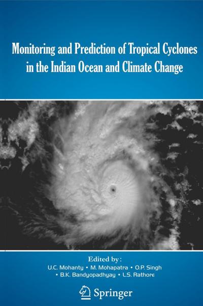 Monitoring and Prediction of Tropical Cyclones in the Indian Ocean and Climate Change
